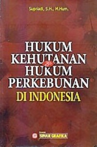 Hukum kehutanan dan hukum perkebunan di Indonesia