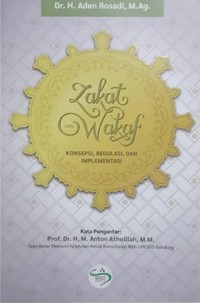 Zakat dan wakaf : konsepsi, regulasi, dan implementasi
