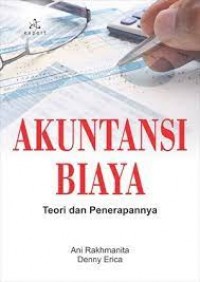 Akuntansi biaya : teori dan penerapannya