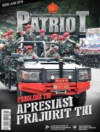 Majalah TNI patriot : media komunikasi prajurit TNI edisi Juni 2019
