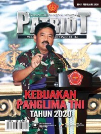 Majalah TNI Patriot : media komunikasi prajurit TNI edisi Februari 2020