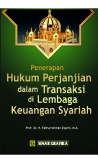 Penerapan hukum perjanjian dalam transaksi di lembaga keuangan syariah