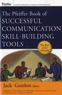 The pfeiffer book of successful communication skill-building tools