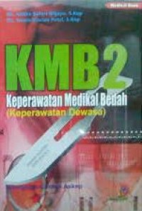 Keperawatan medikal bedah 2 : keperawatan dewasa dan contoh askep