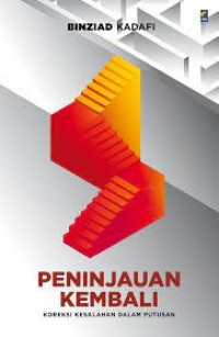 Peninjauan kembali : koreksi kesalahan dalam putusan