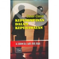 Dasar-dasar kepemimpinan dalam keperawatan
