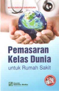 Pemasaran kelas dunia untuk rumah sakit