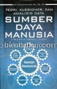 Sumber daya manusia : teori, kuesioner, dan analisis data (praktik penelitian)