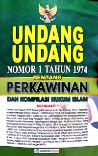 Undang-undang nomor 1 tahun 1974 tentang perkawinan : Dan kompilasi hukum islam