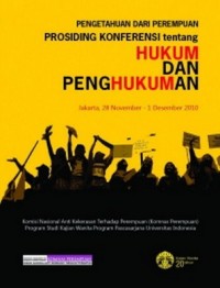 Pengetahuan dari perempuan : Prosiding konferensi tentang hukum dan penghukuman
