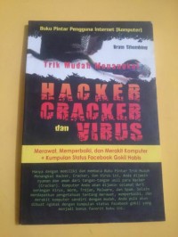 Trik mudah menangkal hacker cracker dan virus