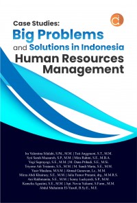 Case studies : big problems and solutions in Indonesia human resources management