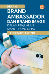Peran brand ambassador dan brand image dalam penjualan smartphone oppo