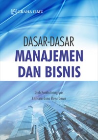 Dasar-dasar manajemen dan bisnis