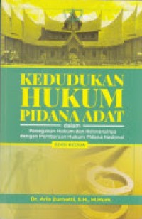 Kedudukan hukum pidana dan adat dalam penegakan hukum dan relevansinya dengan pembaruan hukum pidana nasional