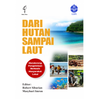 Dari hutan sampai laut : Mendorong pengelolaan berbasis masyarakat lokal
