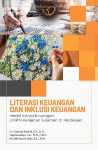 Literasi keuangan dan inklusi keuangan : model inklusi keuangan UMKM kerajinan sulaman di perdesaan