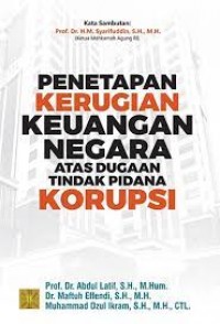 Penetapan kerugian keuangan negara atas dugaan tindak pidana korupsi