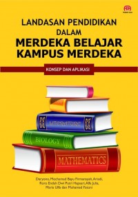 Landasan pendidikan dalam merdeka belajar kampus merdeka: (konsep dan aplikasi)