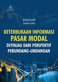 Keterbukaan informasi pasar modal ditinjau dari perspektif perundang-undangan