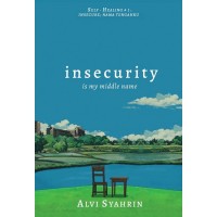 Insecurity is my middle name