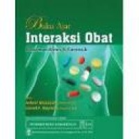 Buku ajar interaksi obat pedoman klinis dan forensik