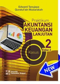 Praktikum akuntansi keuangan lanjutan 2 : kasus