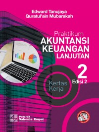 Praktikum akuntansi keuangan lanjutan 2 : kertas kerja