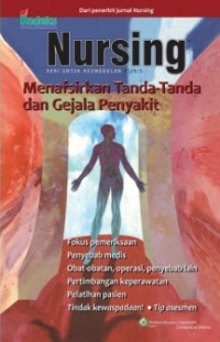 Nursing : menafsirkan tanda-tanda dan gejala penyakit