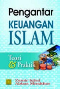 Pengantar keuangan Islam : teori dan praktik