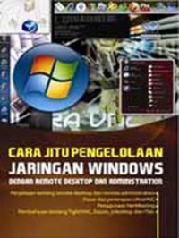 Cara jitu pengelolaan jaringan windows dengan remote desktop dan administration