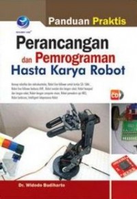 Panduan praktis perancangan dan pemrograman hasta karya robot