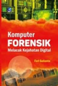 Komputer forensik melacak kejahatan digital
