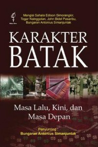 Karakter batak : masa lalu, kini, dan masa depan