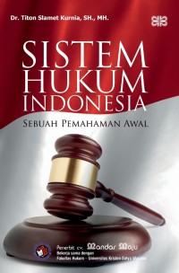 Sistem hukum Indonesia sebuah pemahaman awal