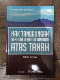 Hak tanggungan sebagai lembaga jaminan atas tanah