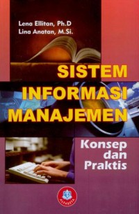 Sistem informasi manajemen : konsep dan praktis