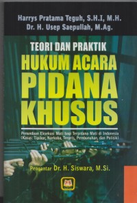 Teori dan praktik hukum acara pidana khusus