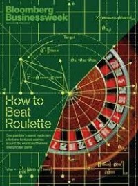 Bloomberg Businesweek  April 10 2023 : How to beat roulette