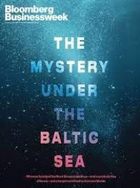 Bloomberg Businessweek April 24, 2023 : The Mystery under the Baltic SEA,
