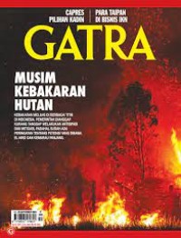 Gatra 14-20 September 2023: Musim kebakaran hutan