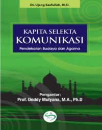 Kapita selekta komunikasi : pendekatan budaya dan agama