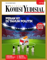 Majalah komisi yudisial edisi Januari - Maret 2019: Peran KY di tahun politik