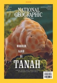 National Geographic Indonesia 09. 2022 : Makhluk ajaib di tanah