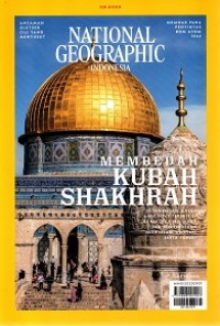 National Geographic Indonesia 09. 2023 : Membedah kubah Shakarah