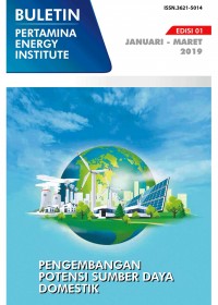 Buletin pertamina energy institute Vol.5 No.1 Januari - Maret 2019
