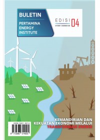 Buletin pertamina energy institute Vol.6 No.4 Oktober - Desember 2020