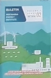 Buletin pertamina energy institute Vol.7 No.2 April - Juni 2021