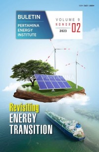 Pertamina Energy Institute Vol.9 No.2 2023: Revisiting energy transition