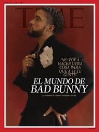 Time April 10-17 2023 : El Mundo De Bad Bunny